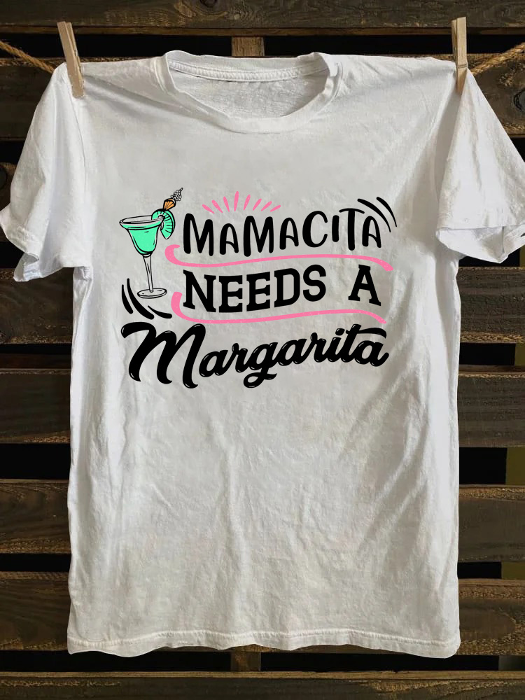 Mamacita Needs A Margarita T-shirt