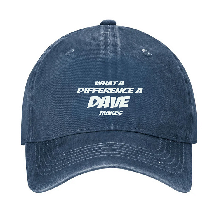 What A Difference A Dave Makes Funny Men Hat