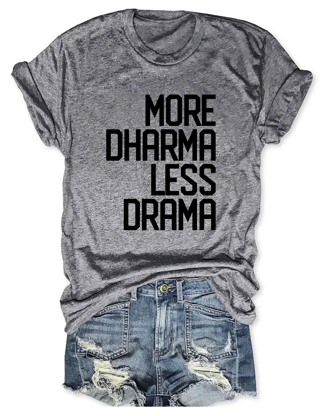 More Dharma Less Drama T-shirt
