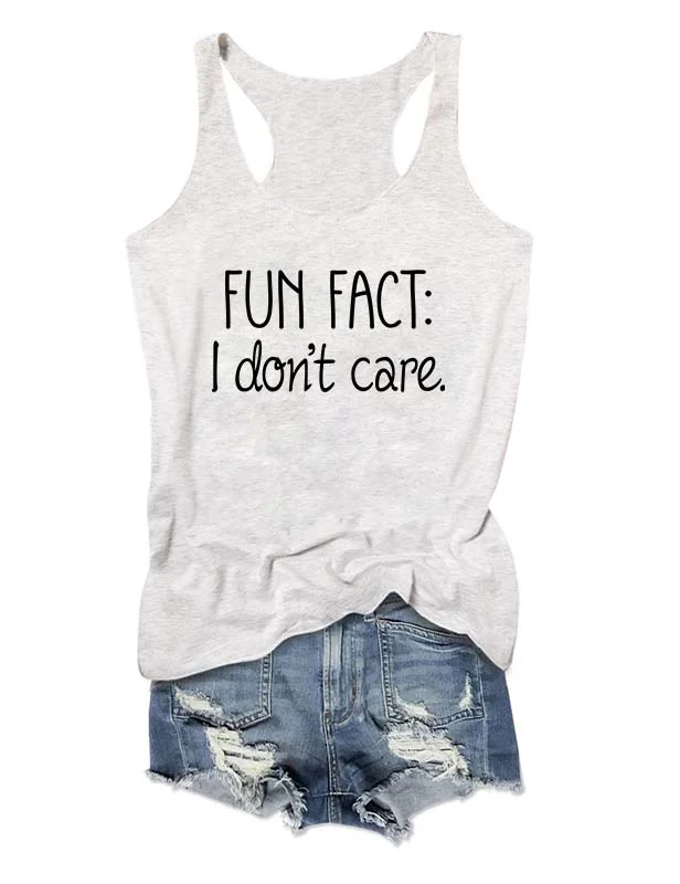 Fun Fact I Don't Care Tank