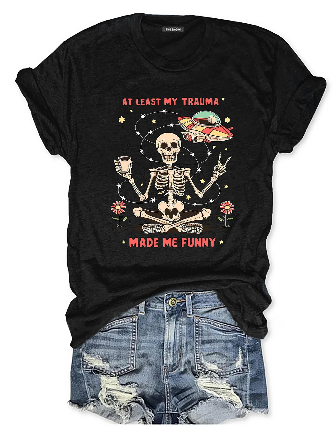 At Least My Trauma Made Me Funny T-shirt