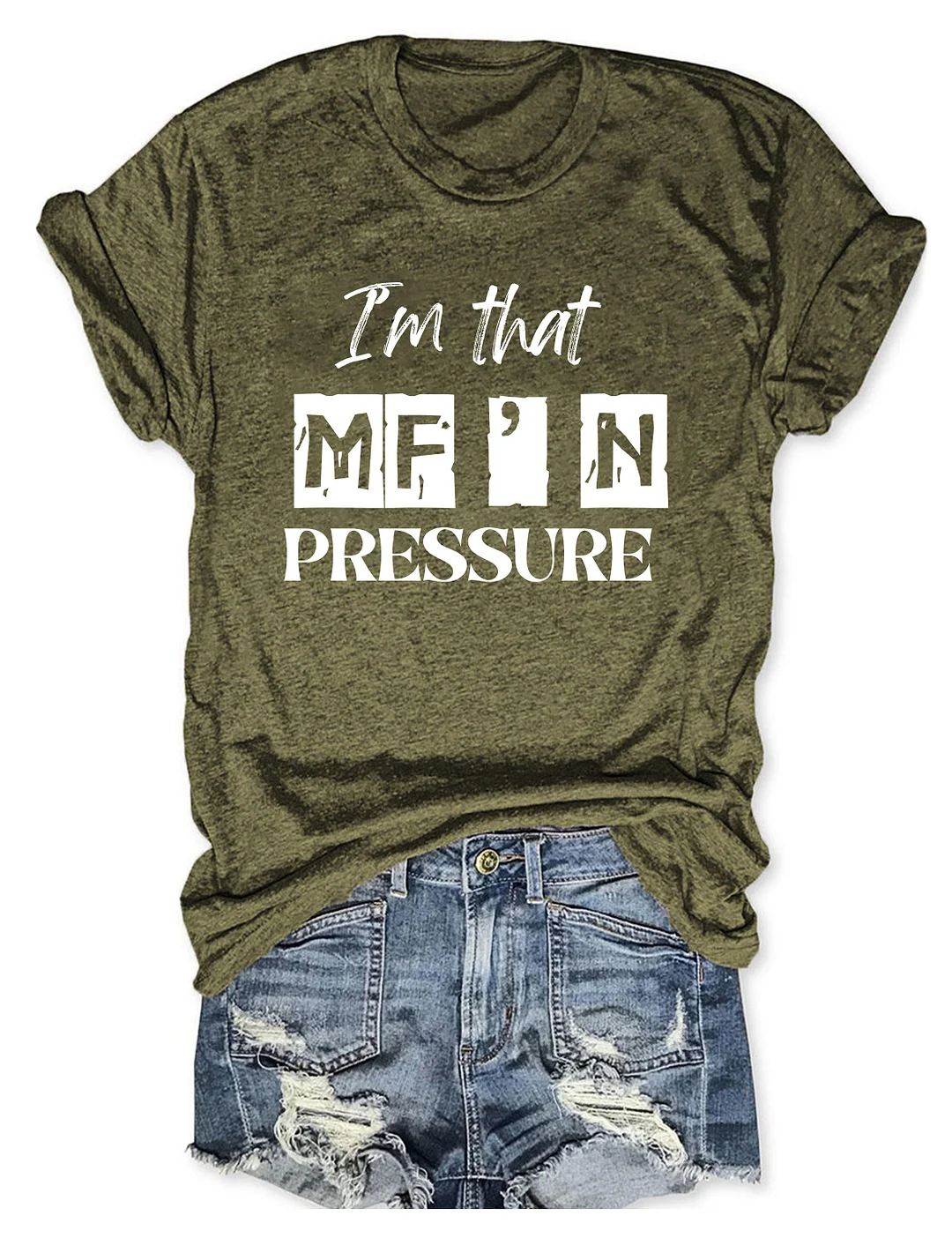 I'm That MF'n Pressure T-Shirt