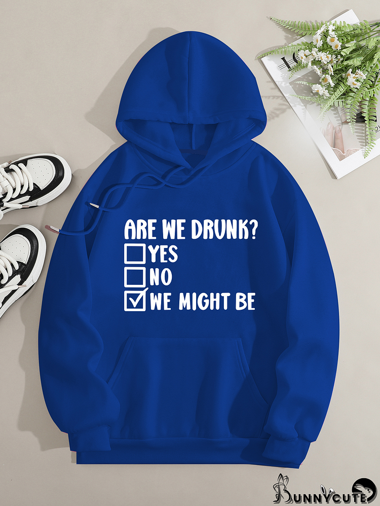 Printed on front Kangaroo Pocket Hoodie Long Sleeve for Women Pattern are we drunk question