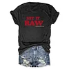 Hit It Raw The Natural Way To F**k Tee