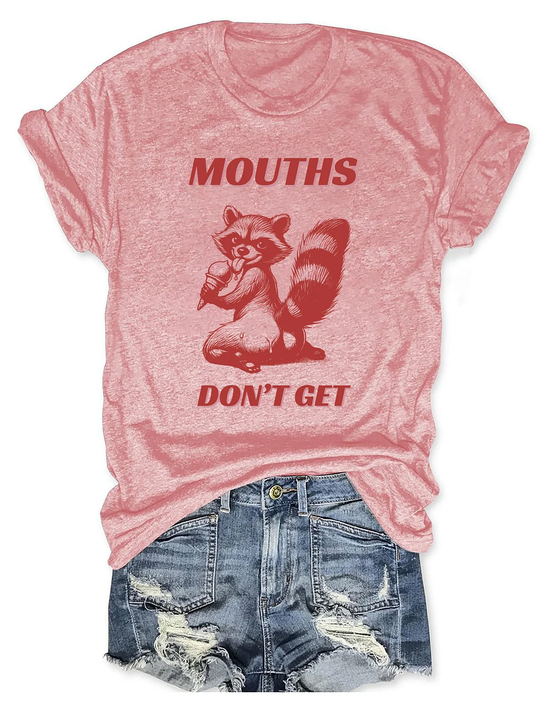 Mouths Don't Get Pregnan T-shirt