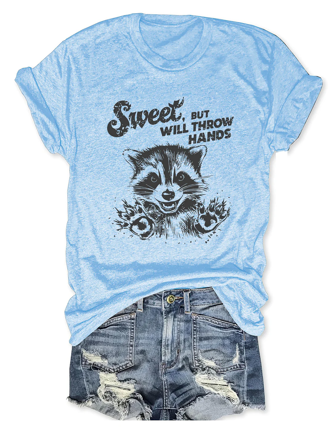 Sweet But Will Throw Hands T-Shirt