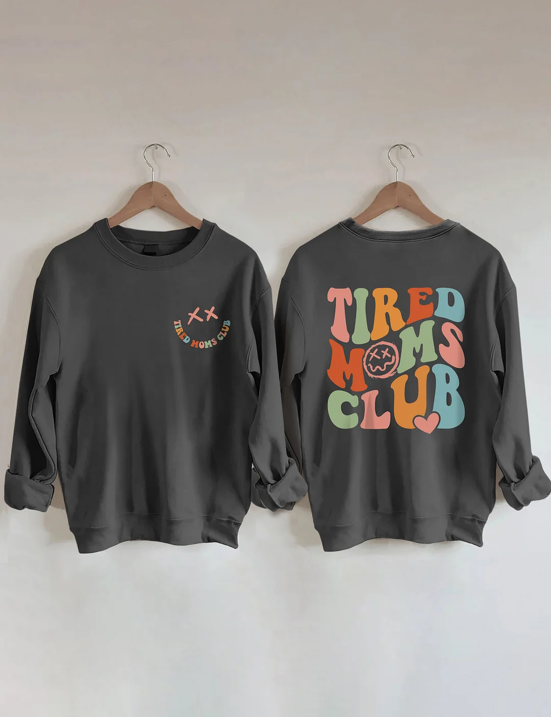Tired Moms Club Sweatshirt