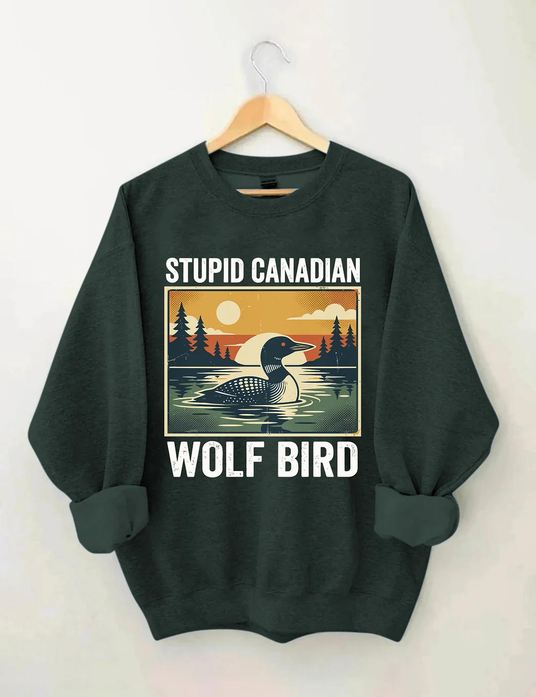 Stupid Canadian Wolf Bird Sweatshirt