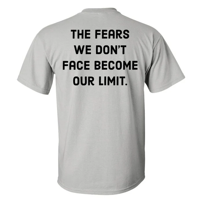 The Fears We Don't Face Become Our Limit Printed Men's T-shirt