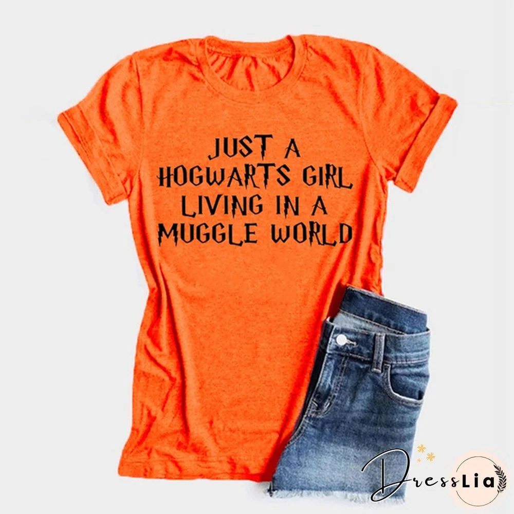 "Just A Hogwarts Girl Living In A Muggle World" Letter Print Funny T Shirts for Women/Girls; Summer Cut Loose Fit Graphic T-shirts,round Neck Tees;