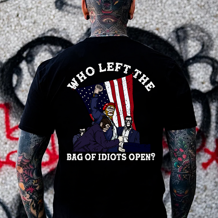 Who Left The Bag Of  Idiots Open T-shirt
