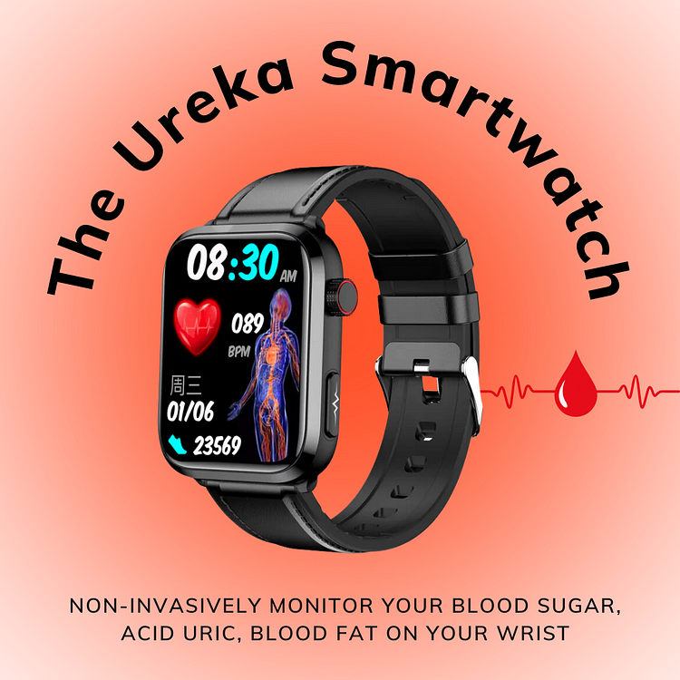 The Ureka Smartwatch - Non-invasively monitor blood fat, acid uric & more