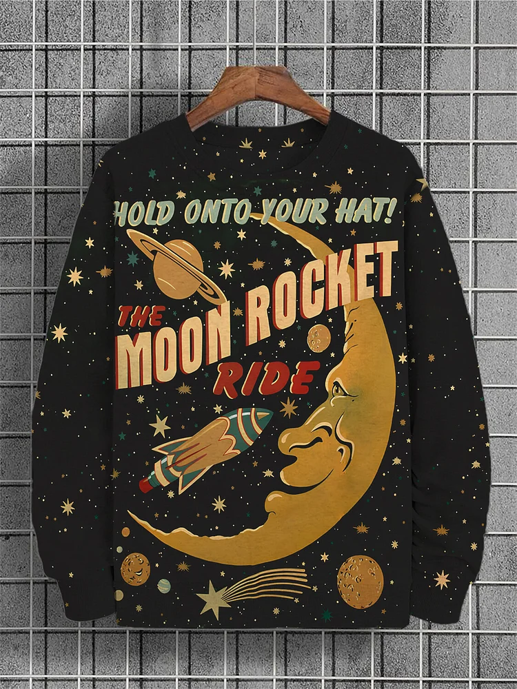 Men's Hold Onto Your Hat The Moon Rocket Ride Print Casual Sweatshirt