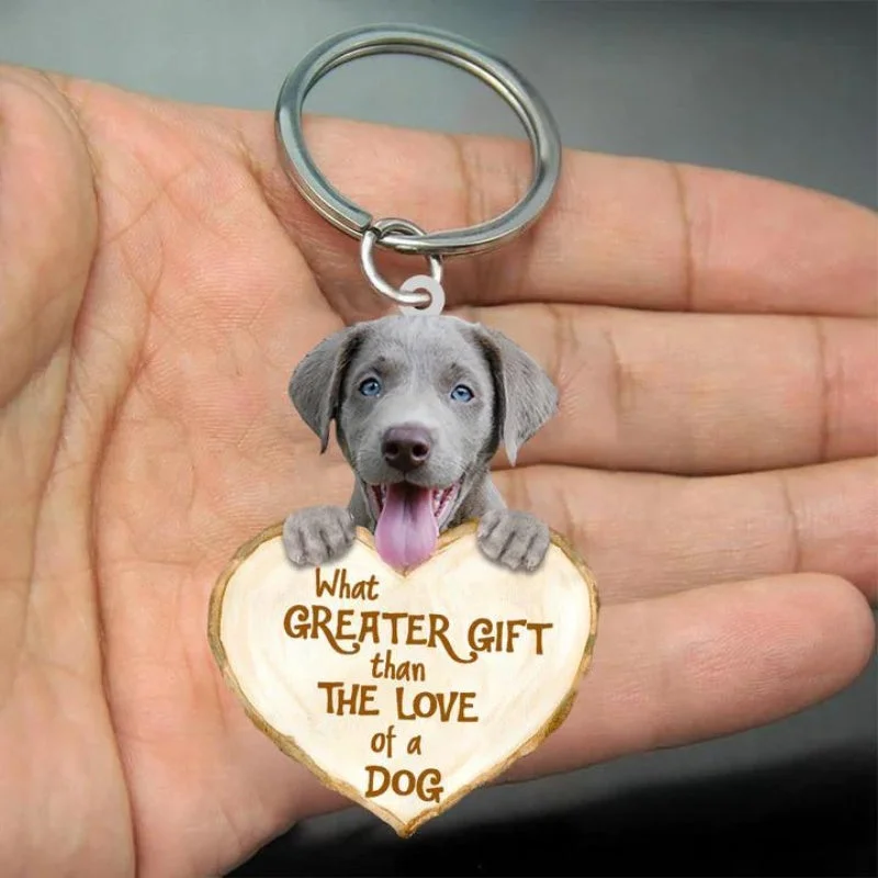 VigorDaily Weimaraner What Greater Gift Than The Love Of A Dog Acrylic Keychain GG109