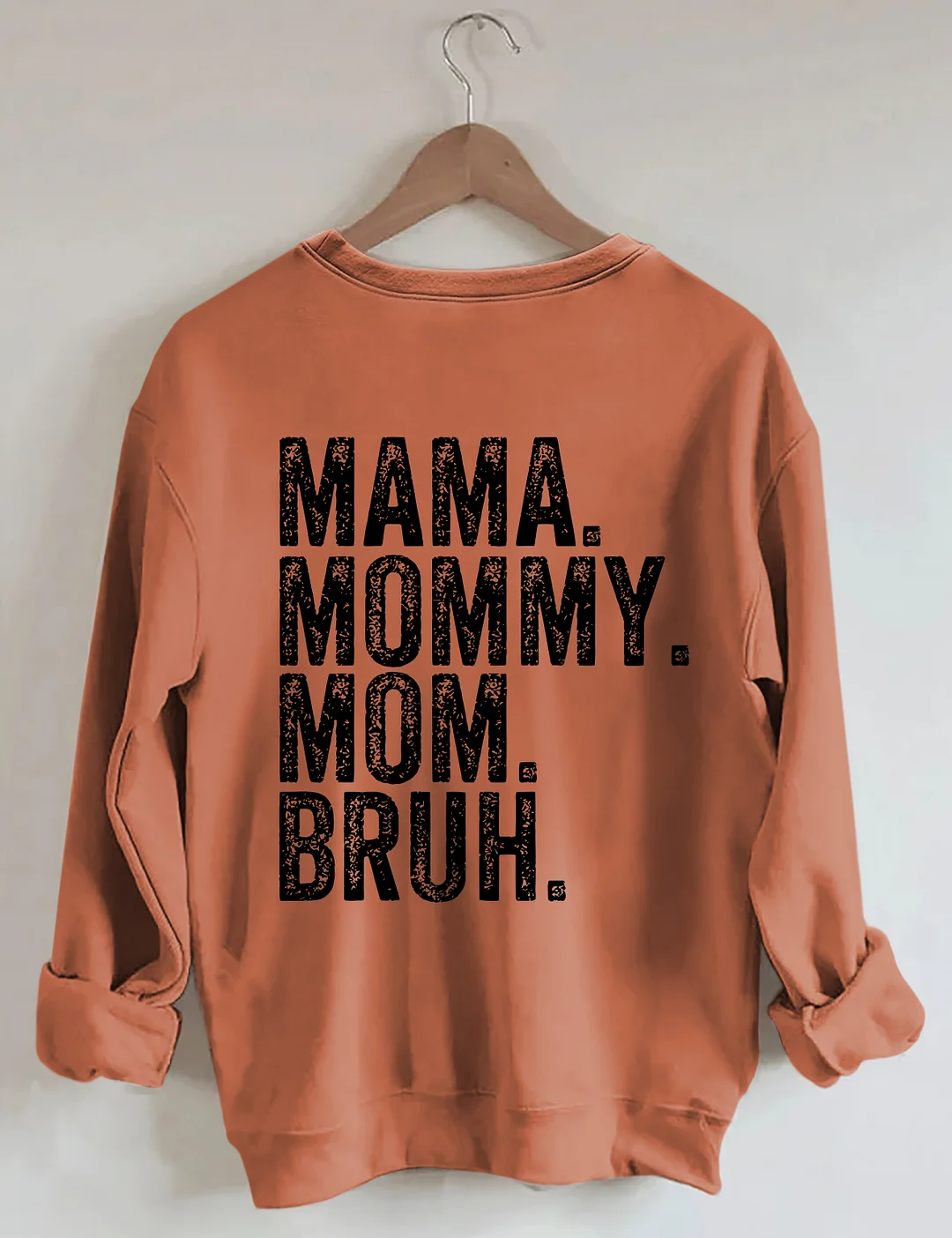 Mama Mommy Mom Bruh Sweatshirt