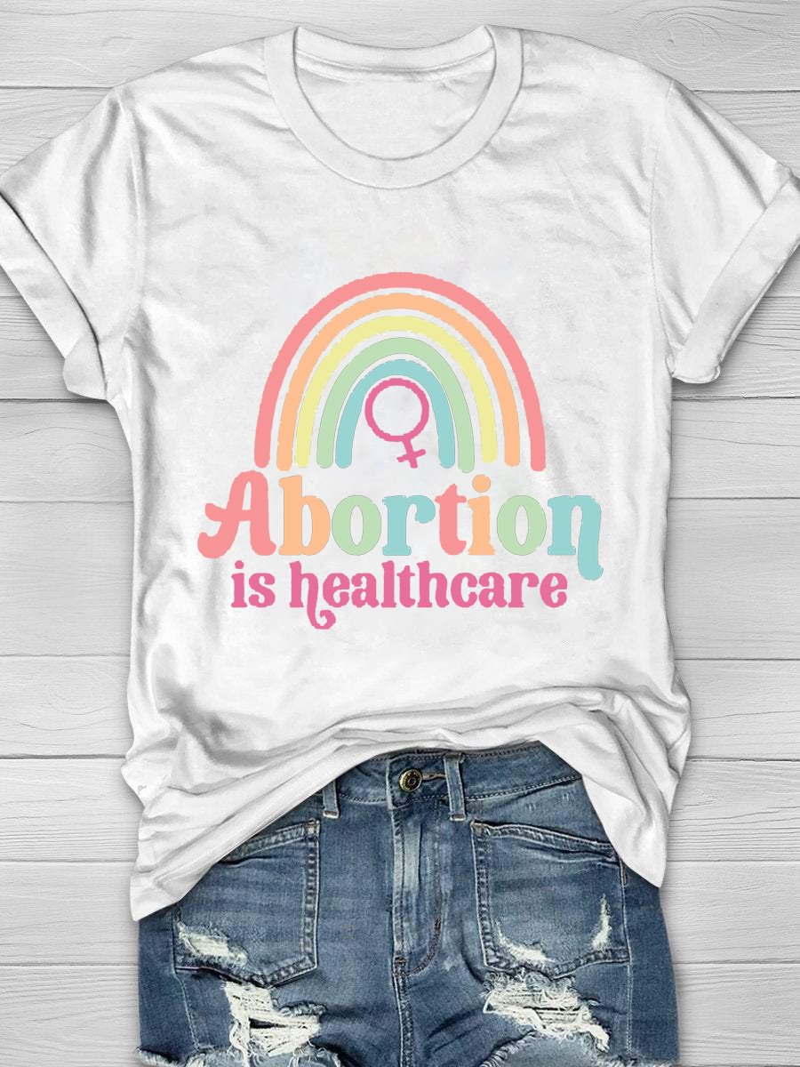 Abortion is Healthcare Printed Short Sleeve T-Shirt