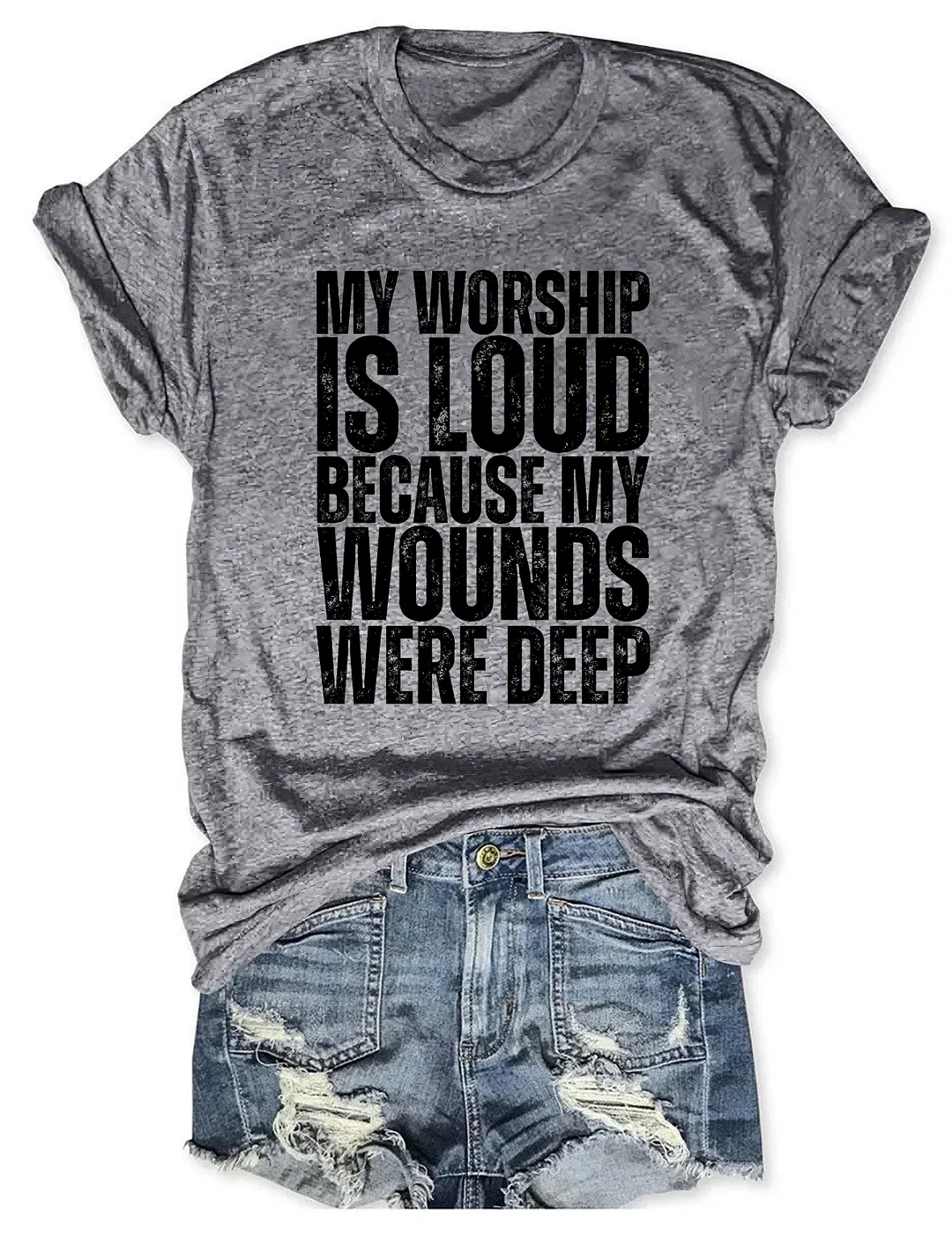 My Worship Is Loud T-shirt