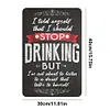 I Shouldn't Drink - Metal Tin Signs(8*12Inch/12*16Inch) - Bar