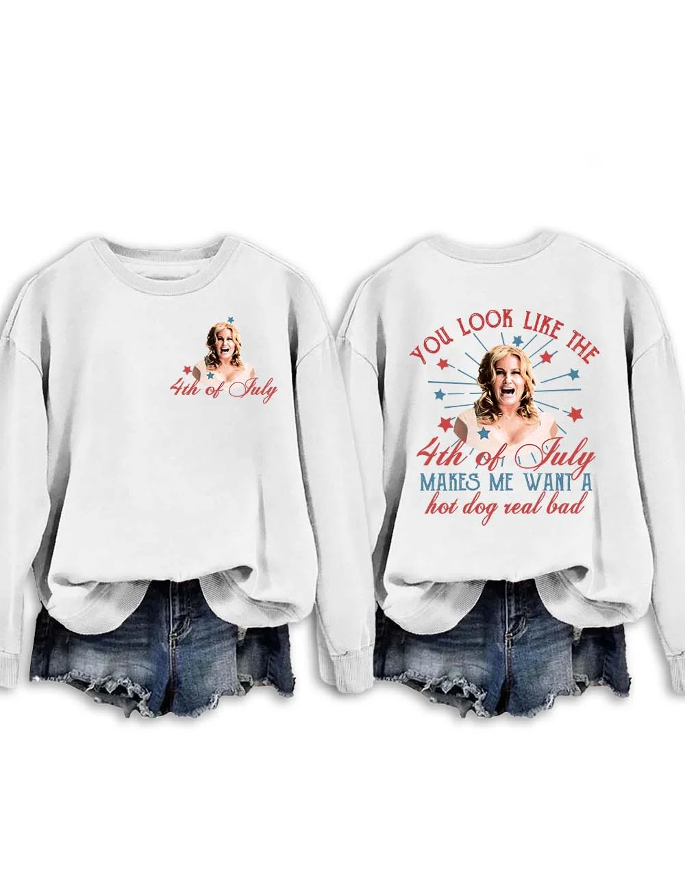 You Look Like the 4th of July  Sweatshirt