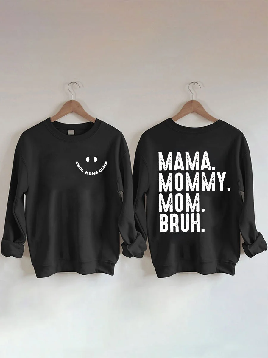 Cool Moms Club, Mama Mommy Mom Bruh Sweatshirt