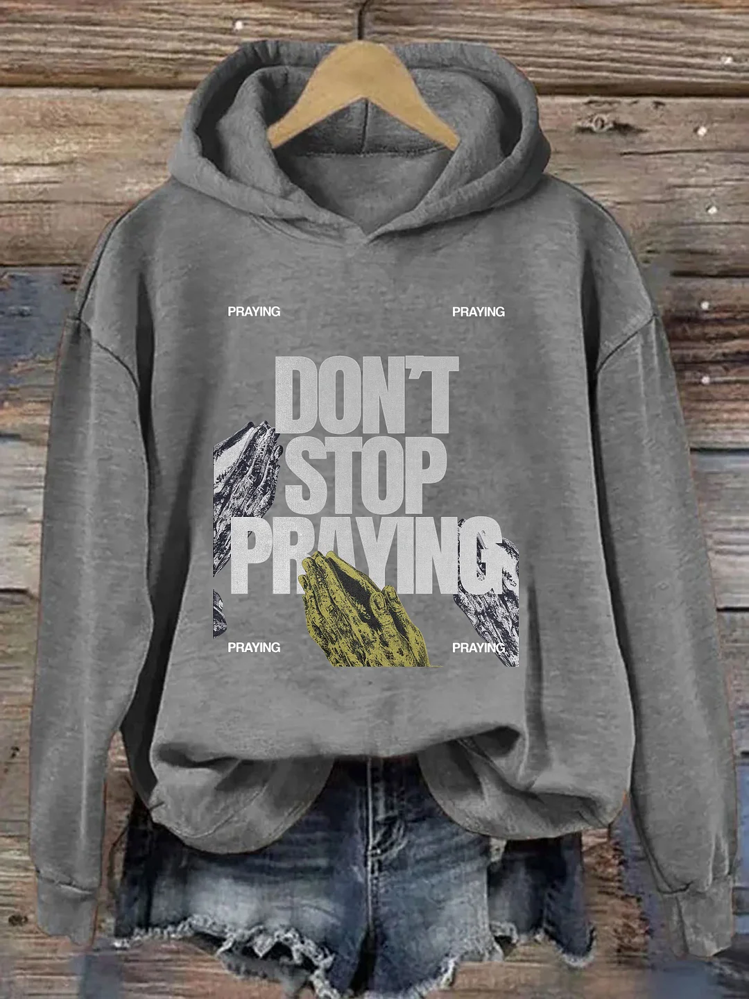 Don't Stop Praying Hoodie
