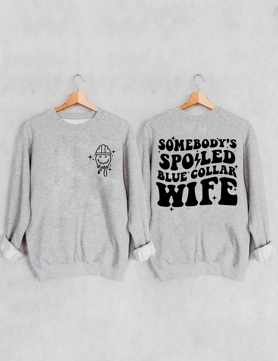 Somebody's Spoiled Blue Collar Wife Sweatshirt