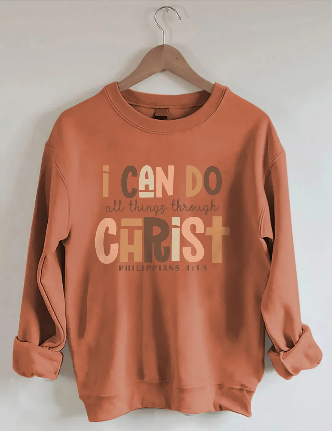 I Can Do All Things Through Christ Sweatshirt