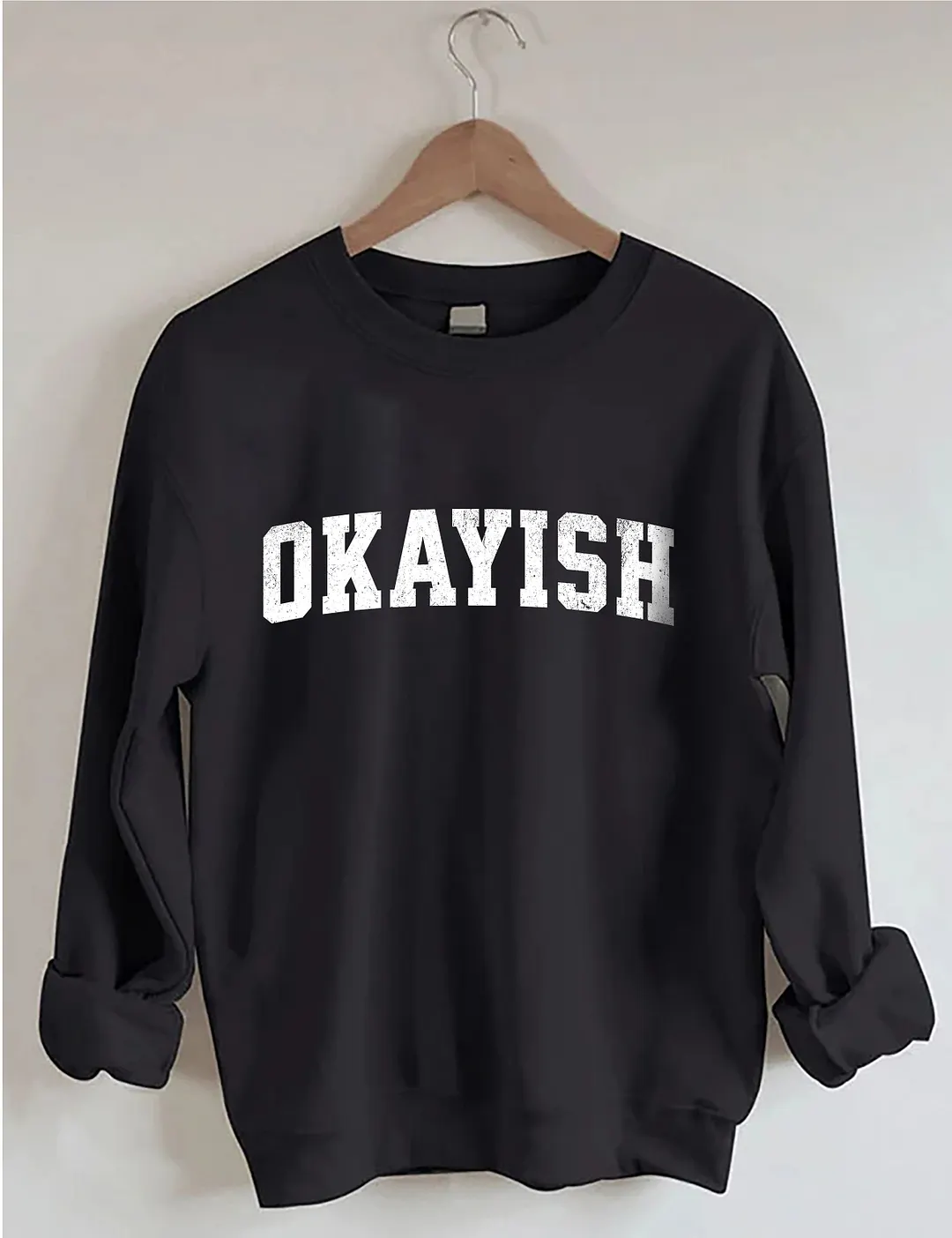Okayish Sweatshirt
