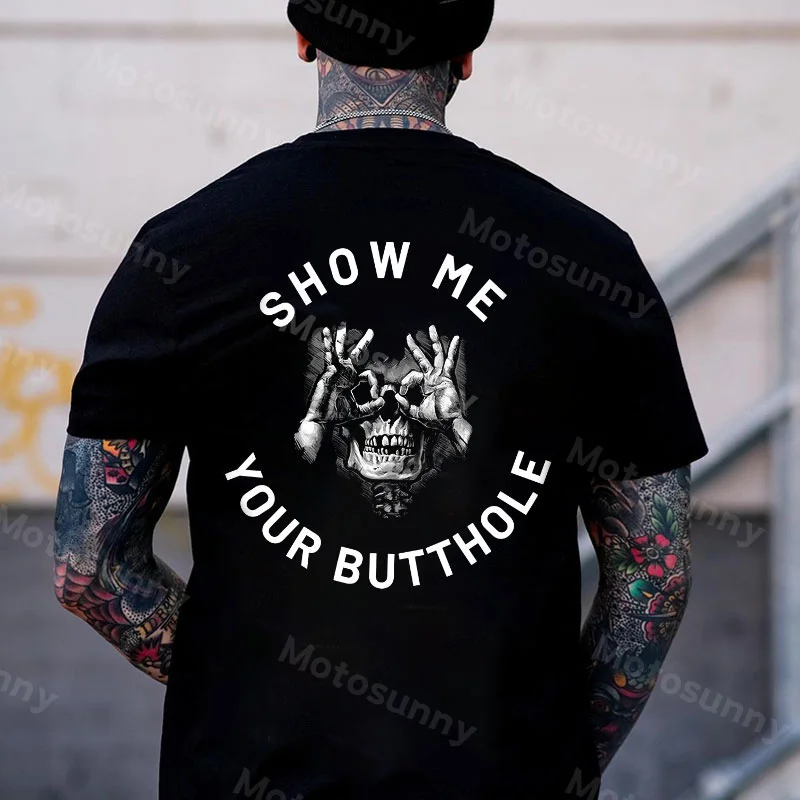 SHOW ME YOUR BUTTHOLE Skull Graphic Black Print T-shirt