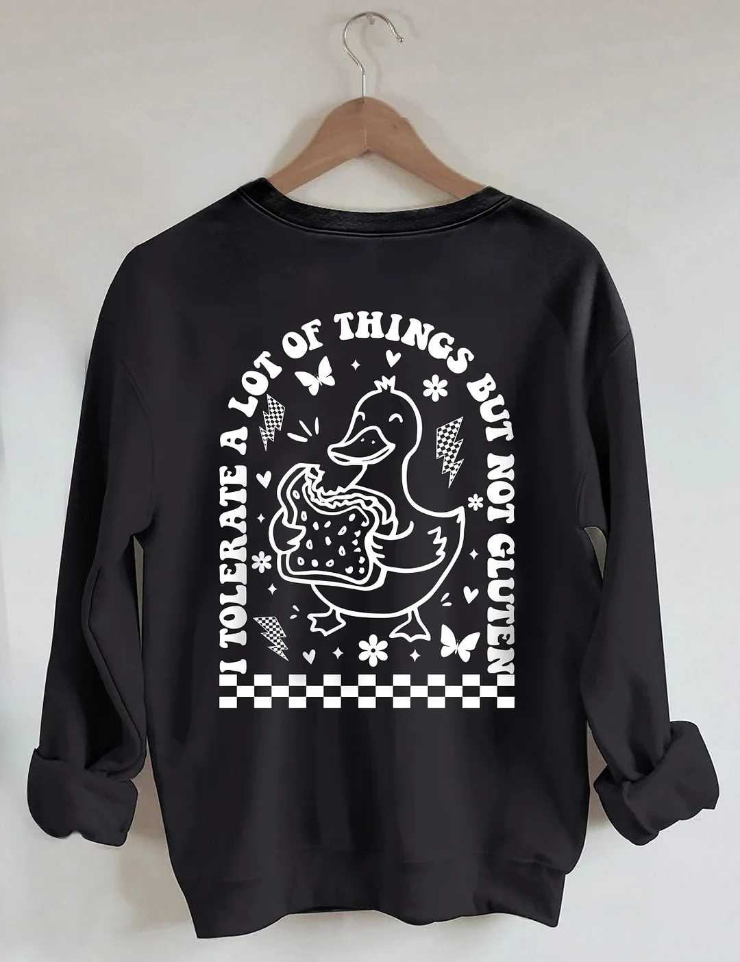 I Tolerate A Lot Of Things But Not Gluten Sweatshirt
