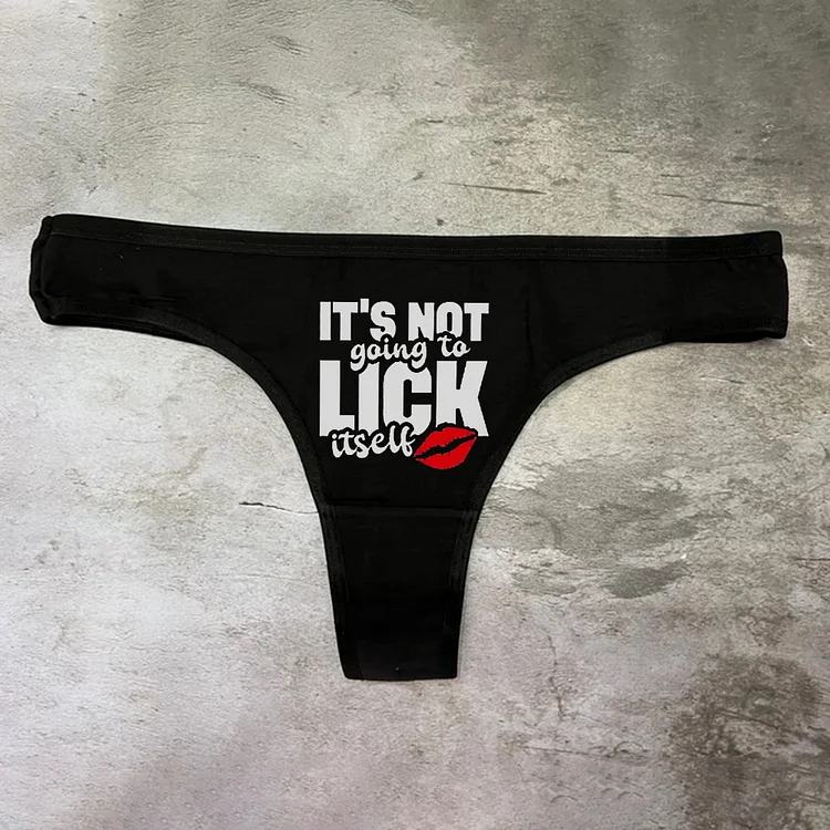 Teecade Teecade It's Not Going To Lick Itself Printed Sexy Women's Panties