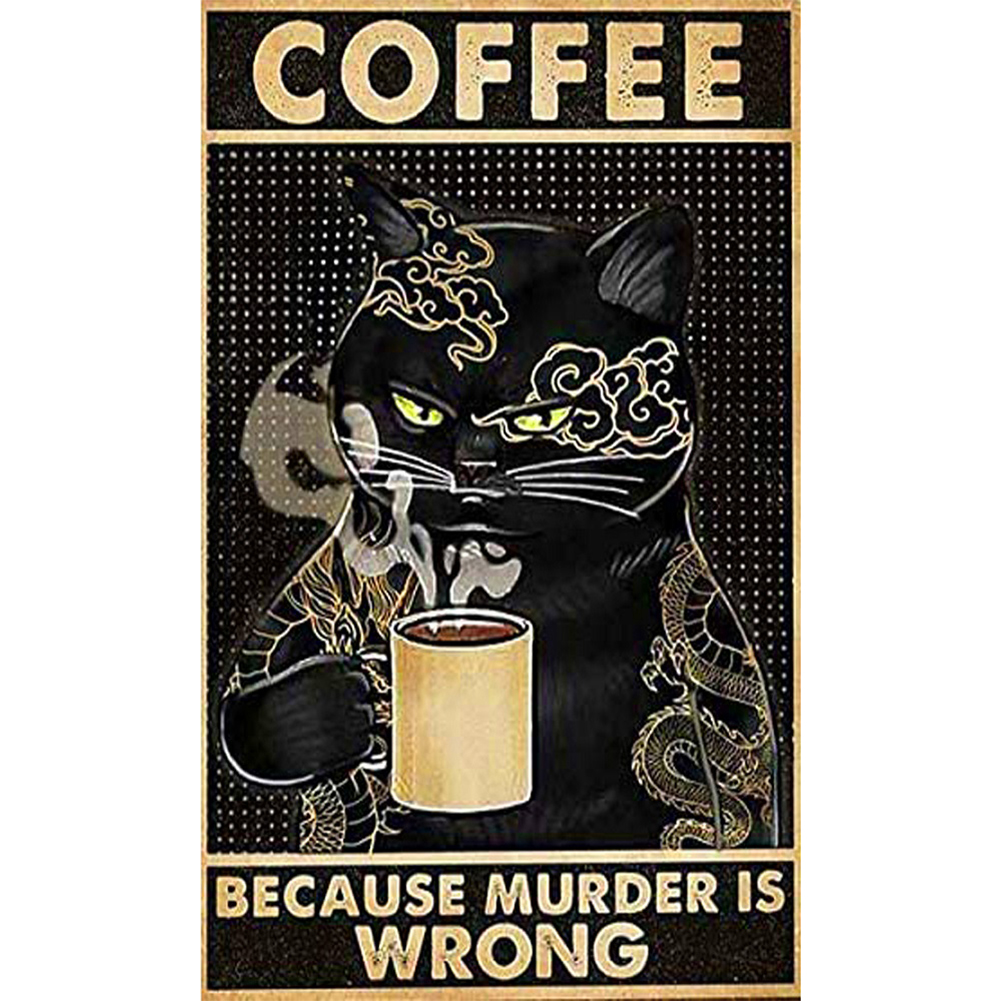 

Coffee Because Murder Is Wrong Black Cat Quotes - Round Drill Diamond Painting - 30*50cm, 501 Original