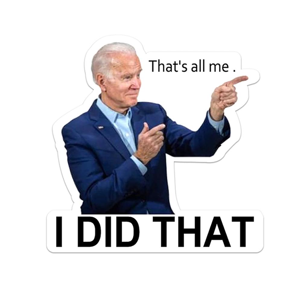 

100pcs Joe Biden Funny Sticker - I Did That Waterproof Decal (Right 5x5cm), 501 Original