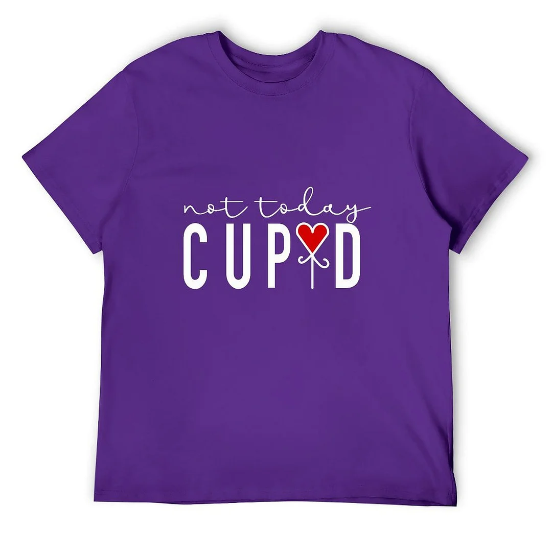 Printed Unisex Short Sleeve Cotton T-shirt for Men and Women Pattern Not Today Cupid