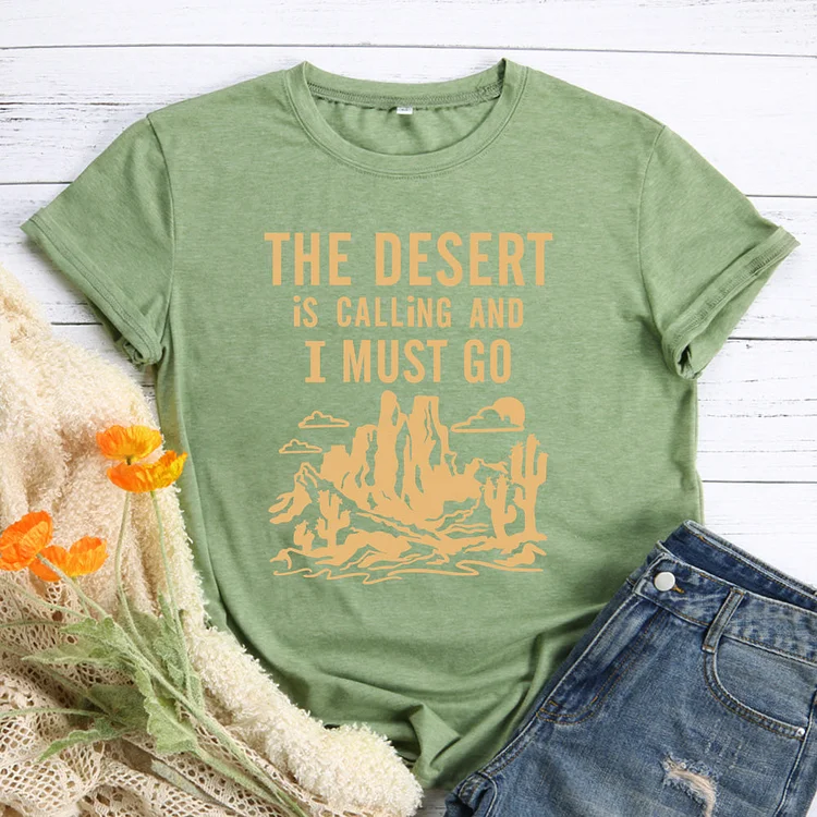 The Desert Is Calling And I Must Go T-Shirt-012165