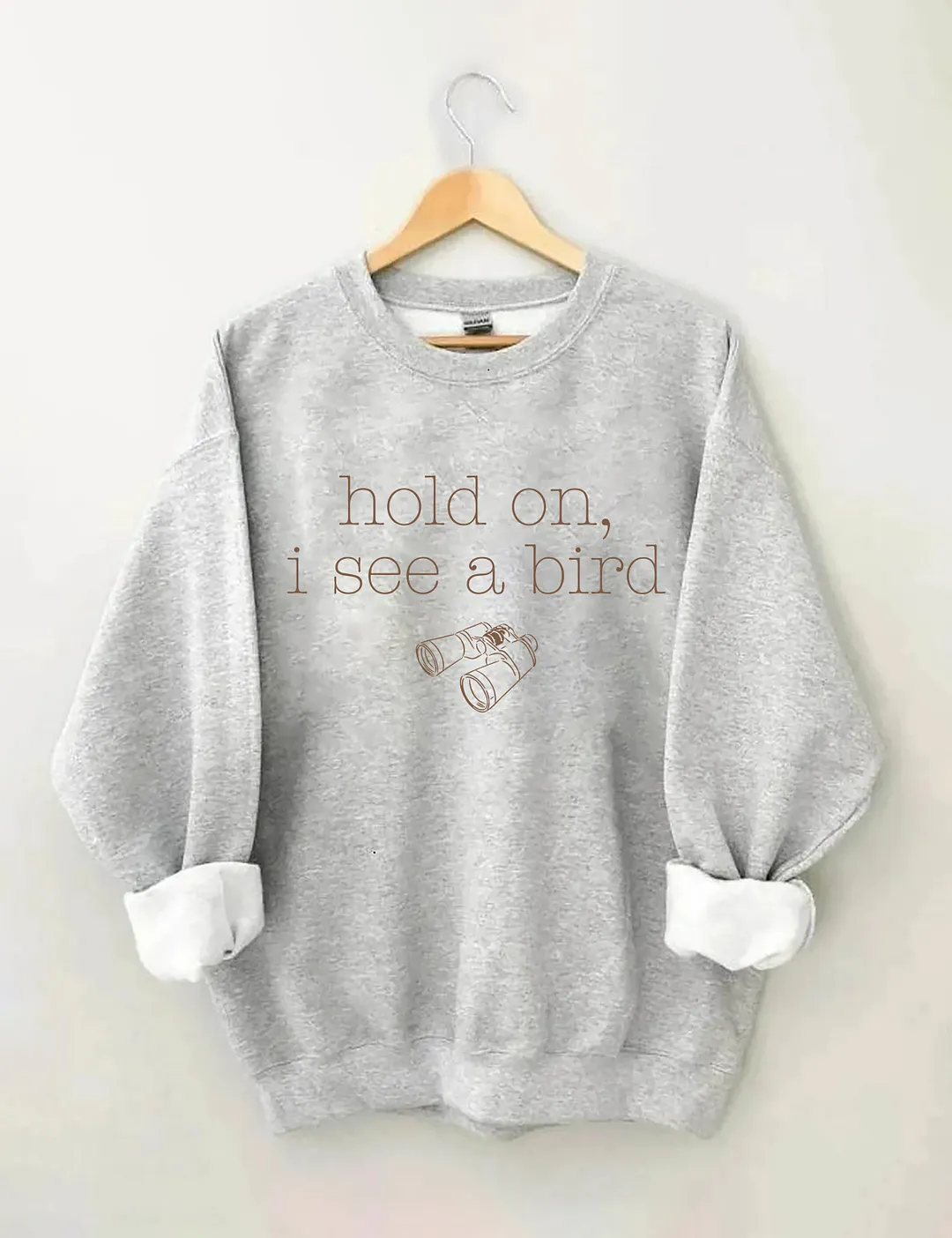 Hold On I See A Bird Sweatshirt
