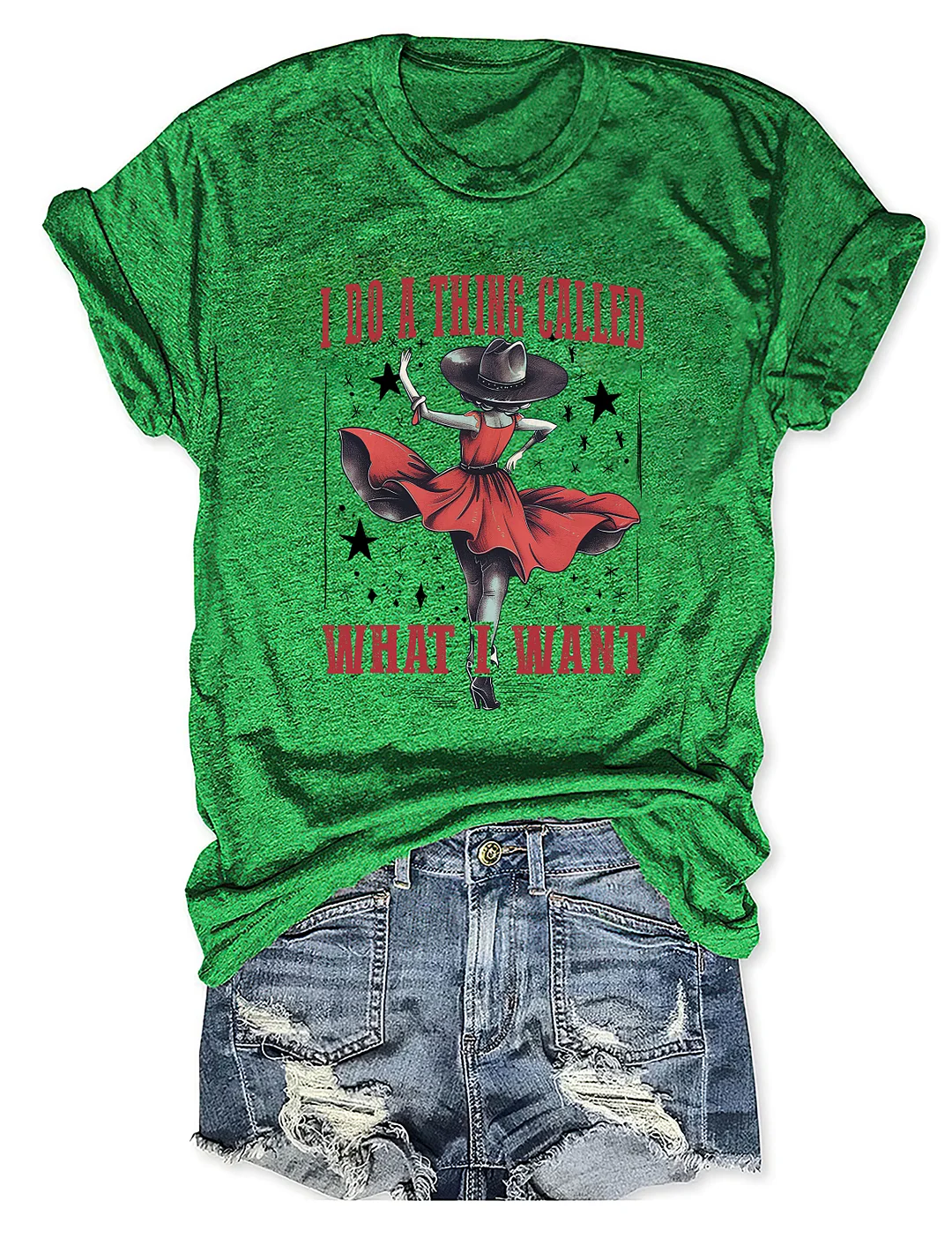 I Do A Thing Called What I Want T-Shirt