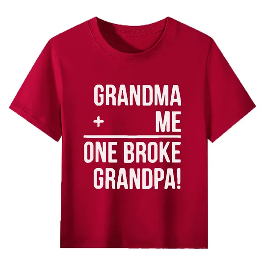 【2Y-13Y】"Grandma + Me = One Broke Grandpa" Funny Kids' T-Shirt