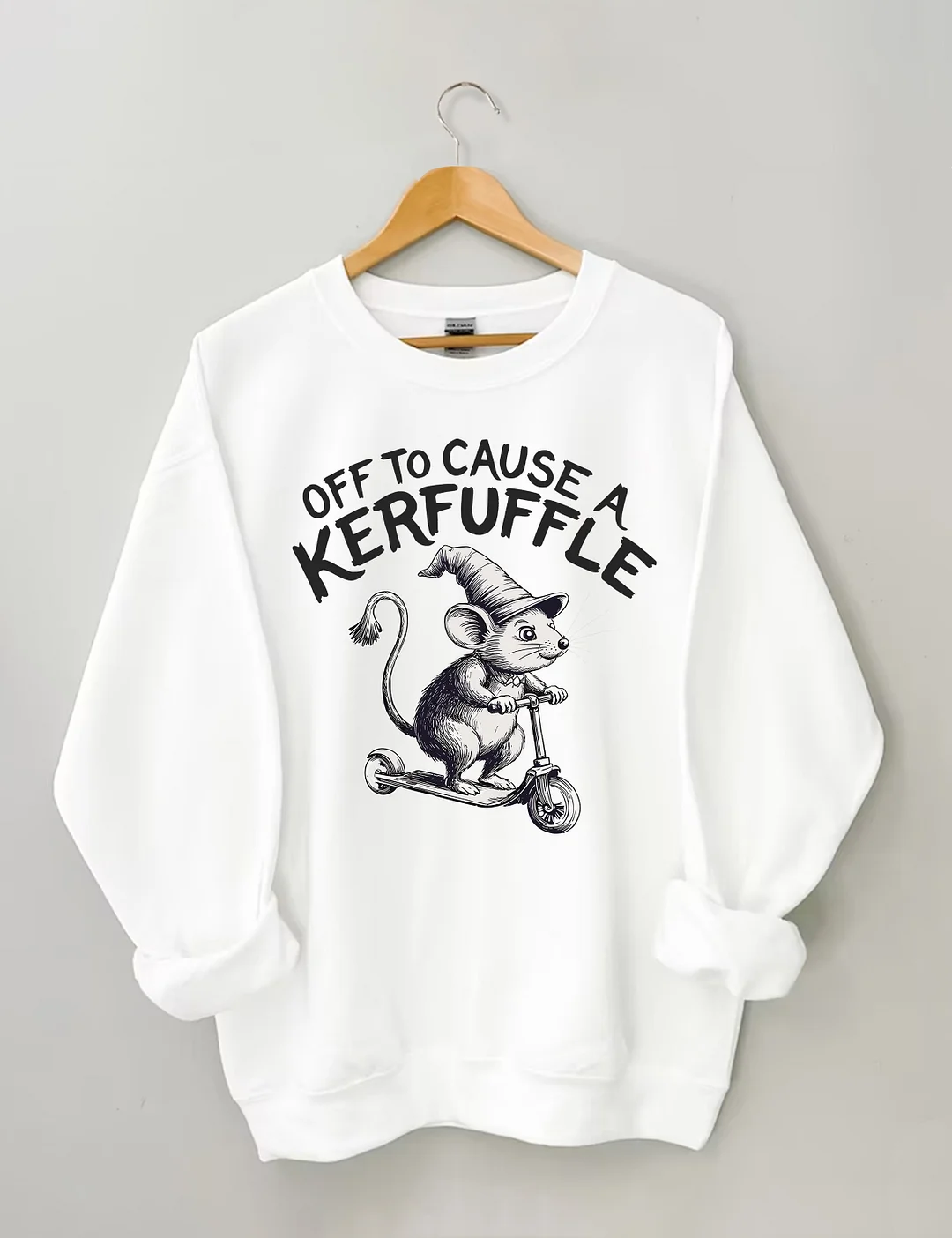 Off To Cause A Kerfuffle Sweatshirt