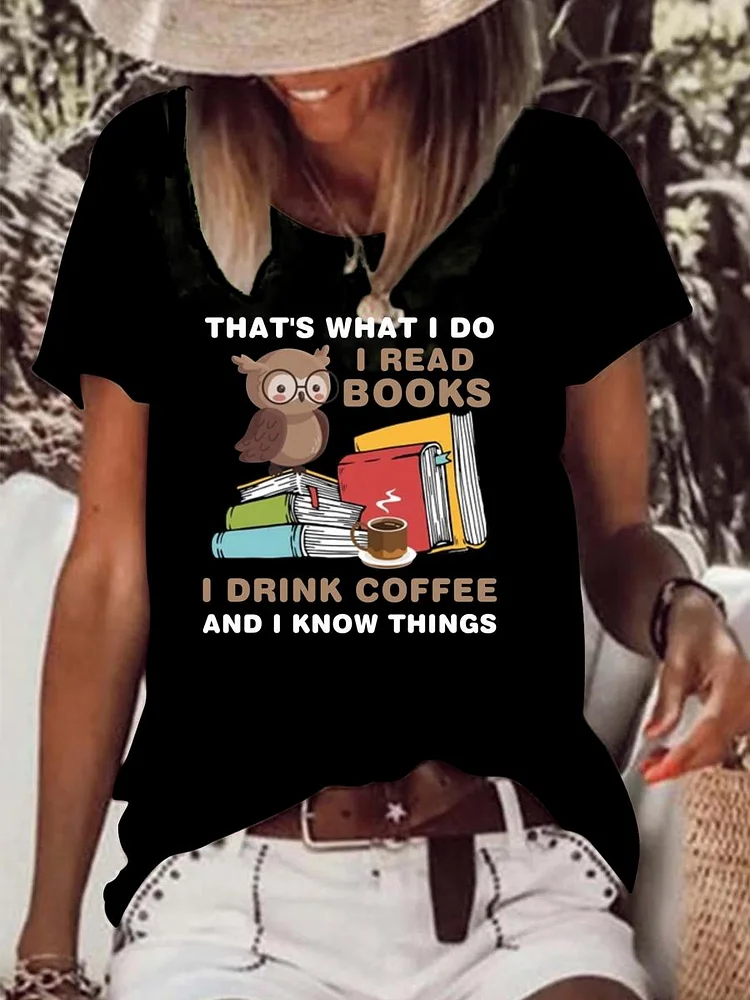That's What I Do I Read Books I Drink Coffee And I Know Things Raw Hem Tee-Annaletters