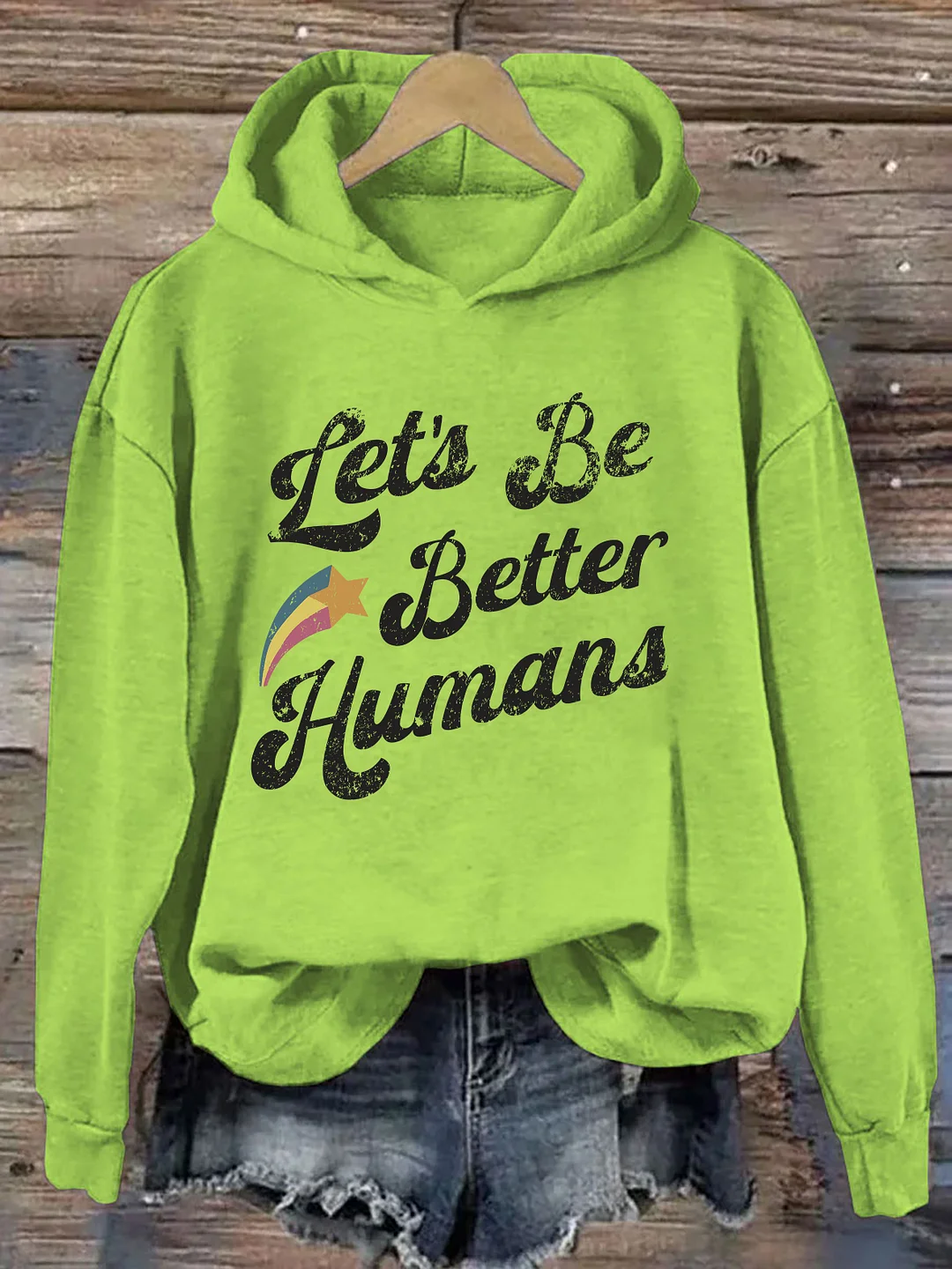 Let's Be Better Humans Hoodie