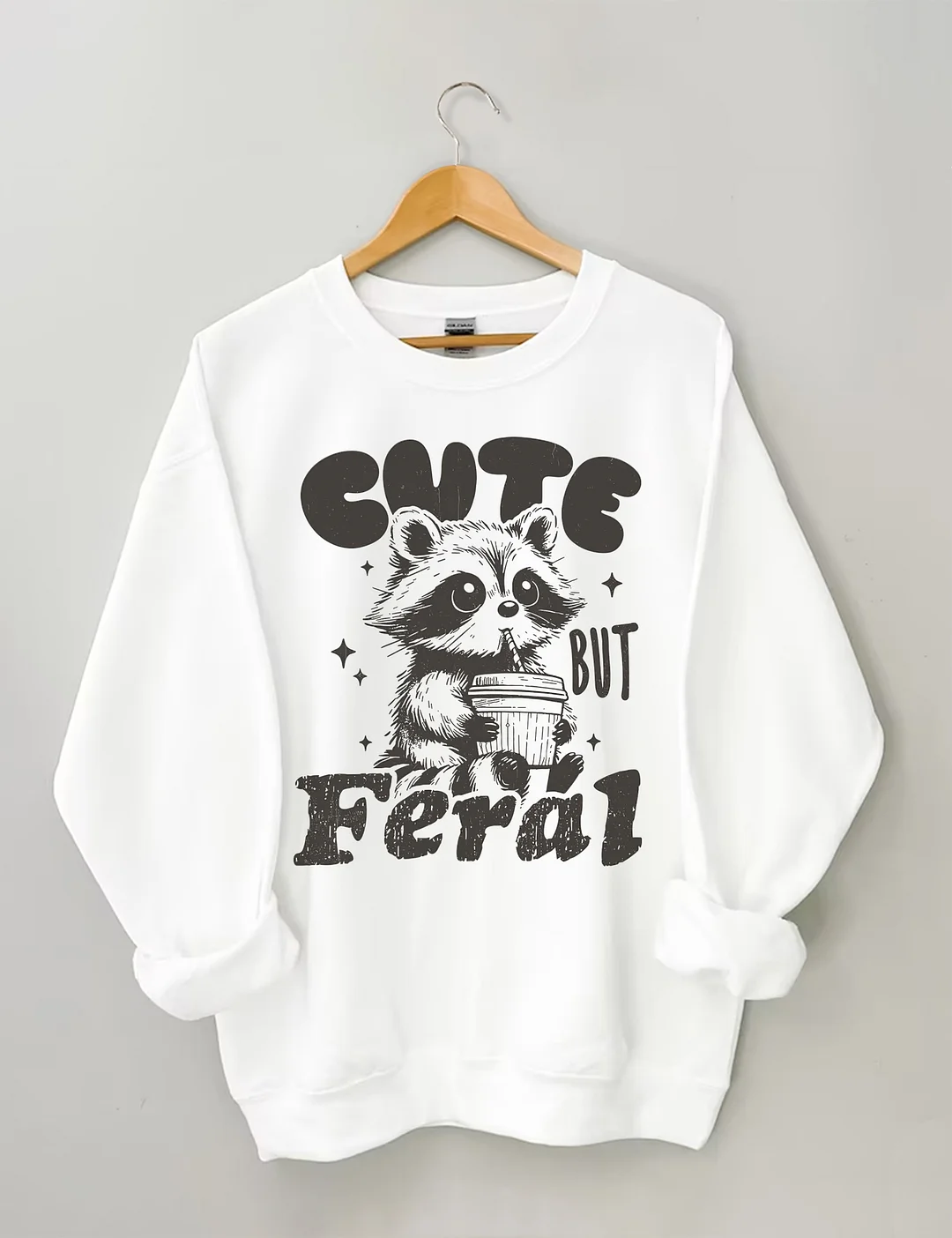 Cute But Feral Raccoon Sweatshirt
