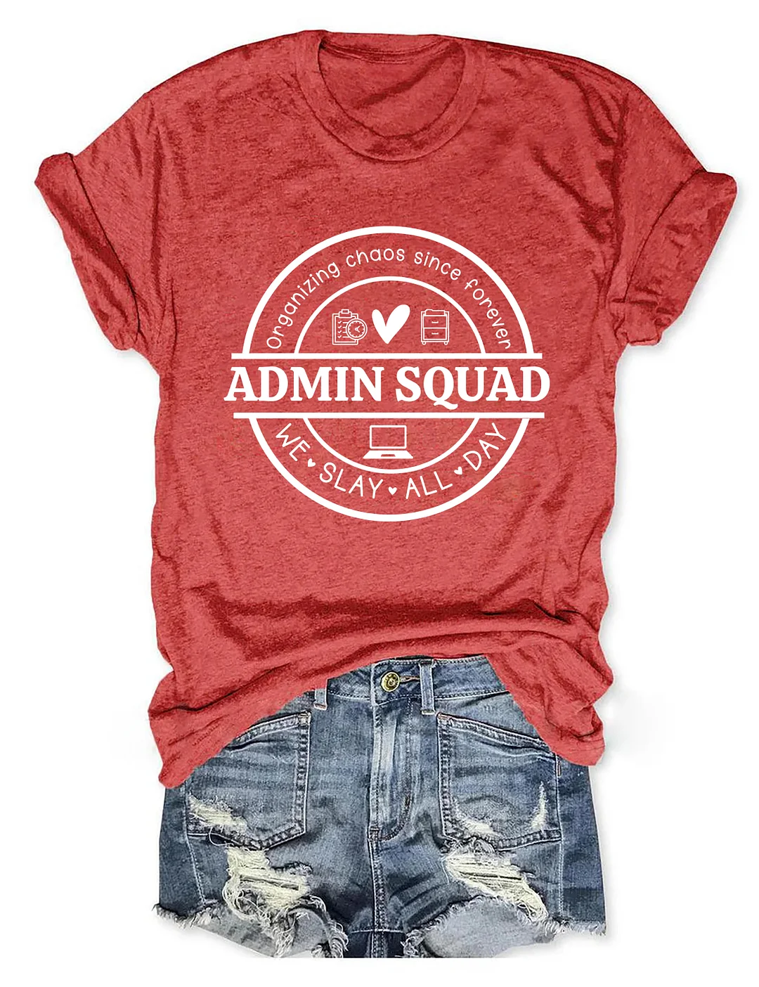Admin Squad Organizing Chaos Since Forever We Slay All Day T-Shirt