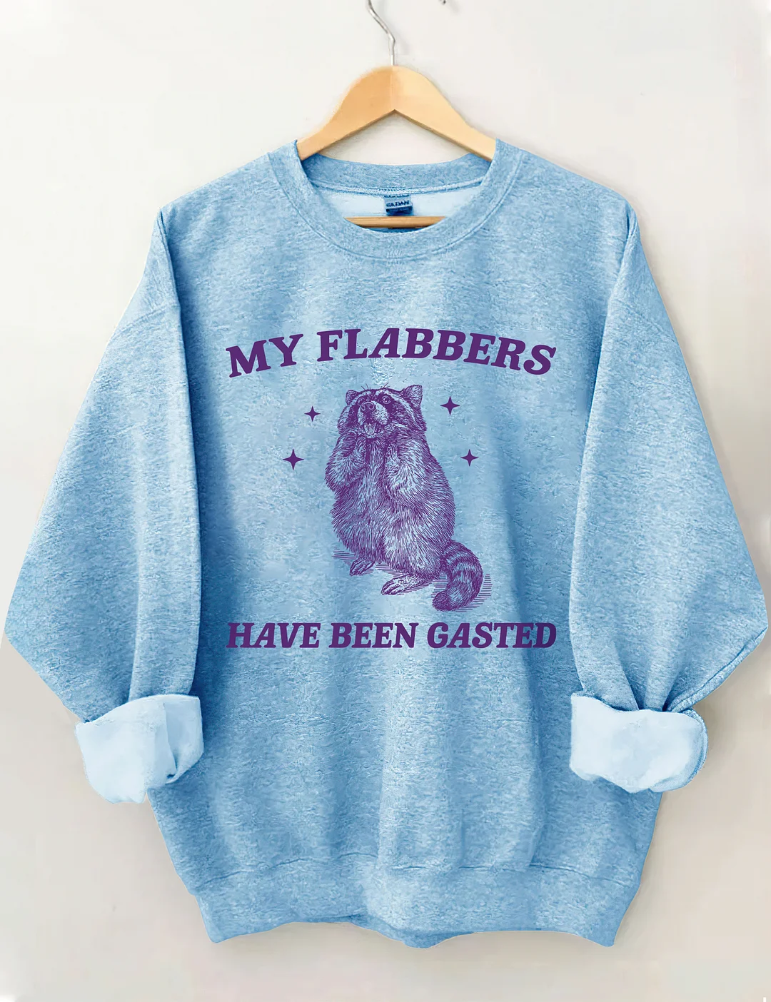 My Flabbers Have Been Gasted Sweatshirt