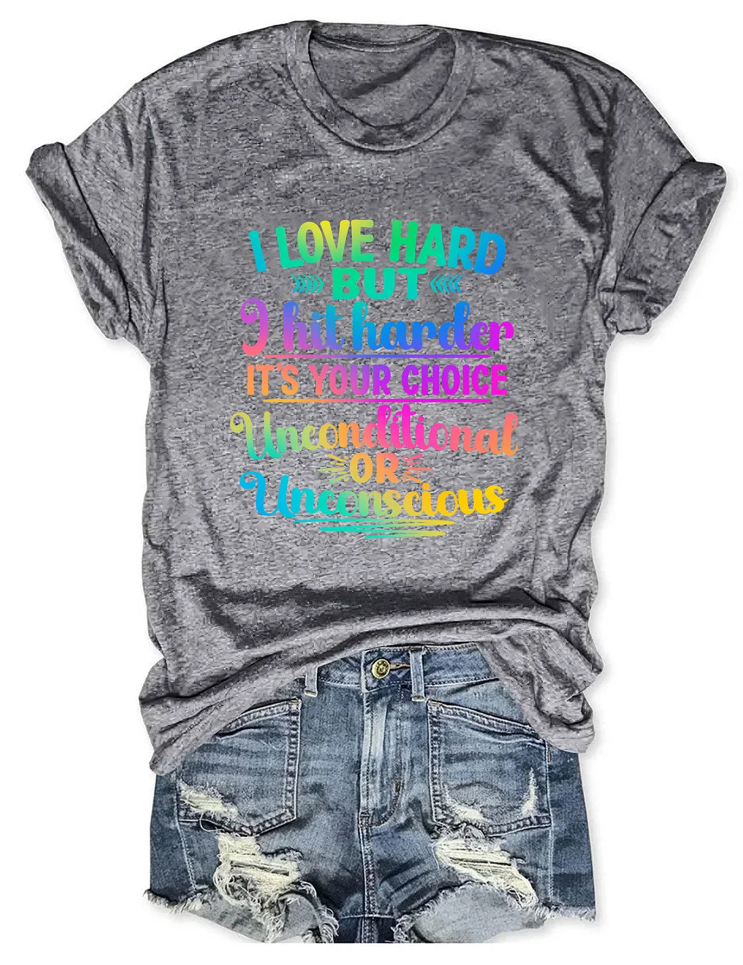 I Love Hard But I Hit Harder It's Your Choice T-shirt