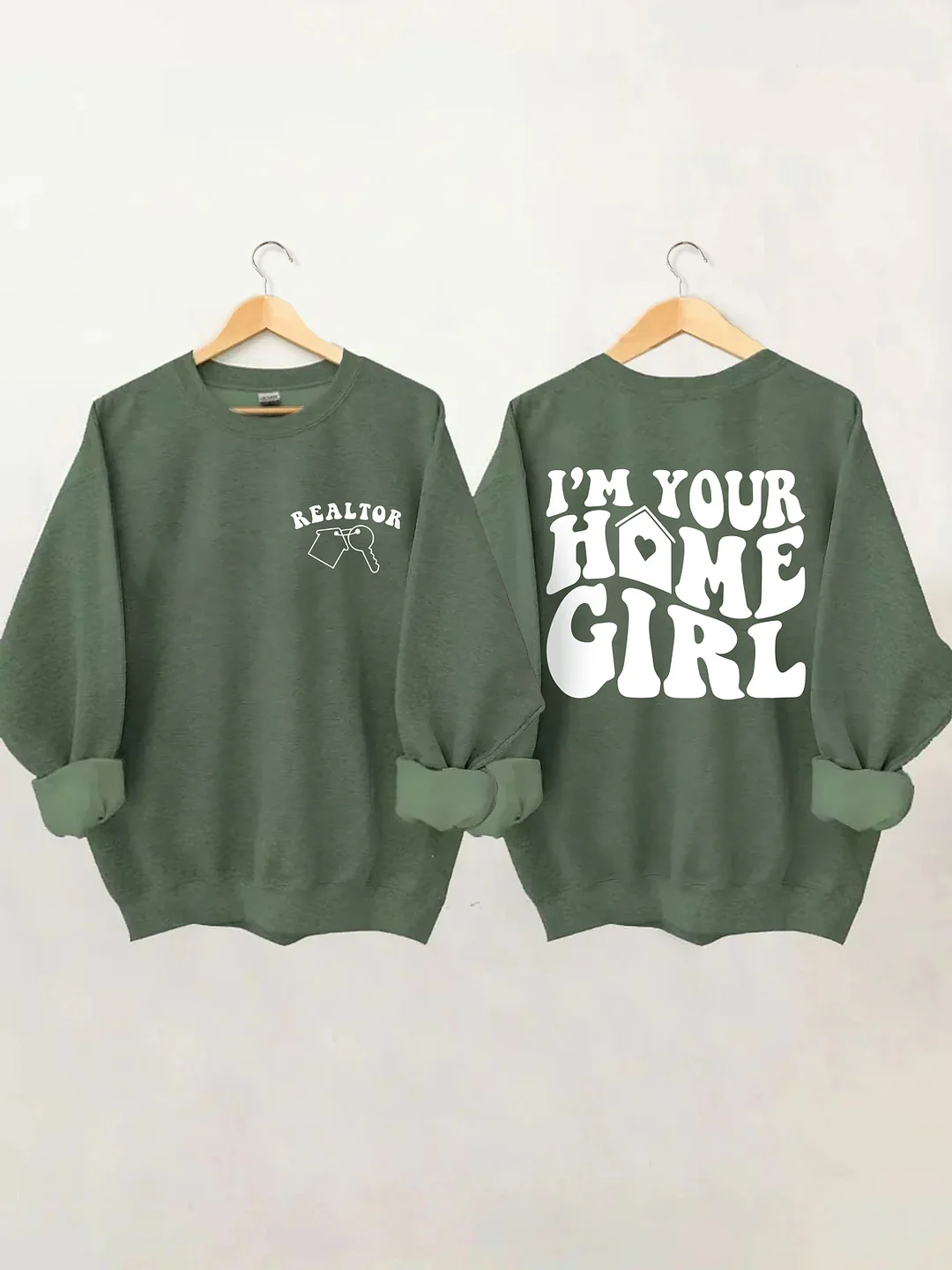 I'm Your Home Girl Realtor Sweatshirt