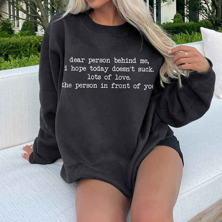 Dear Person Behind Me Sweatshirt