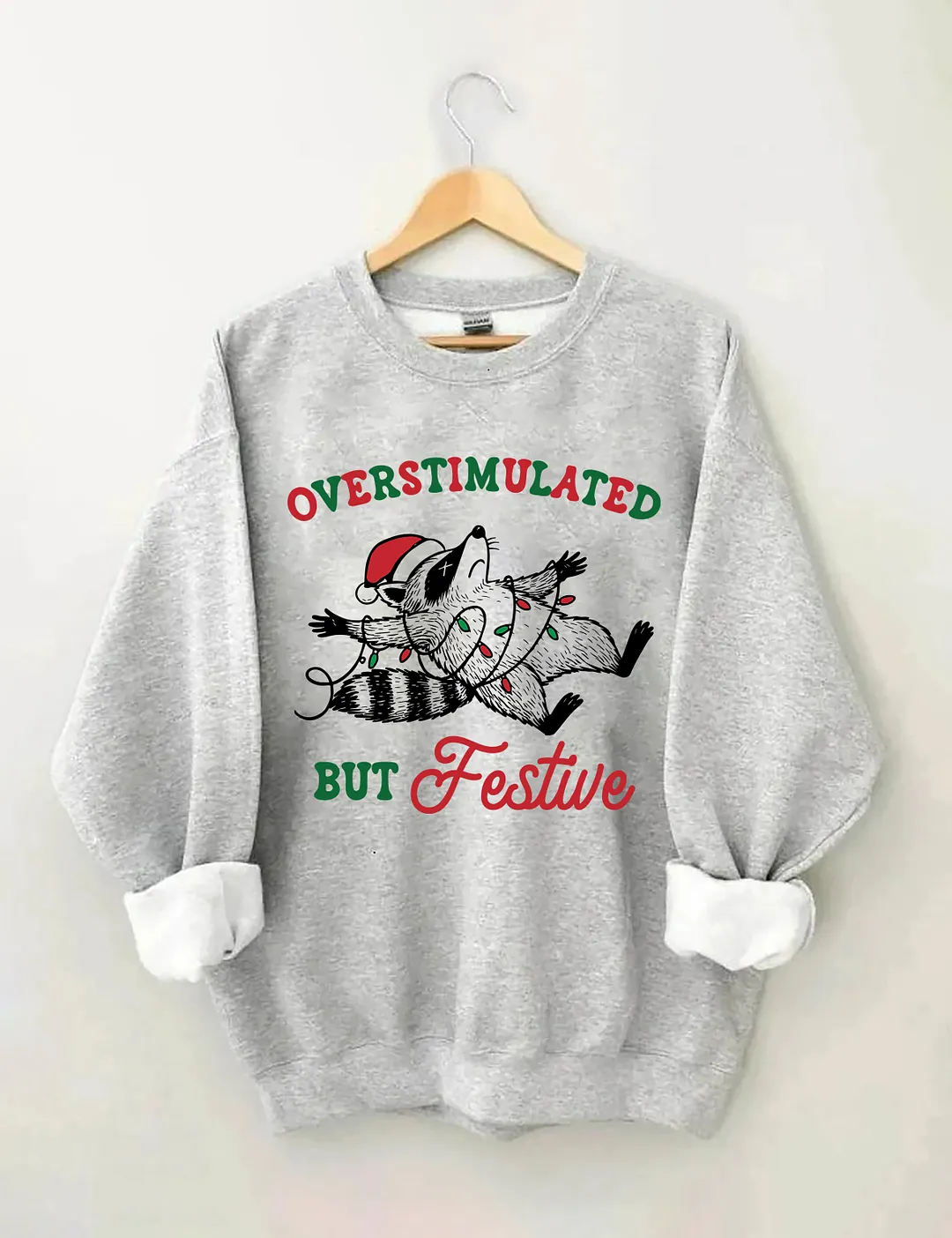 Overstimulated But Festive Raccoon Sweatshirt