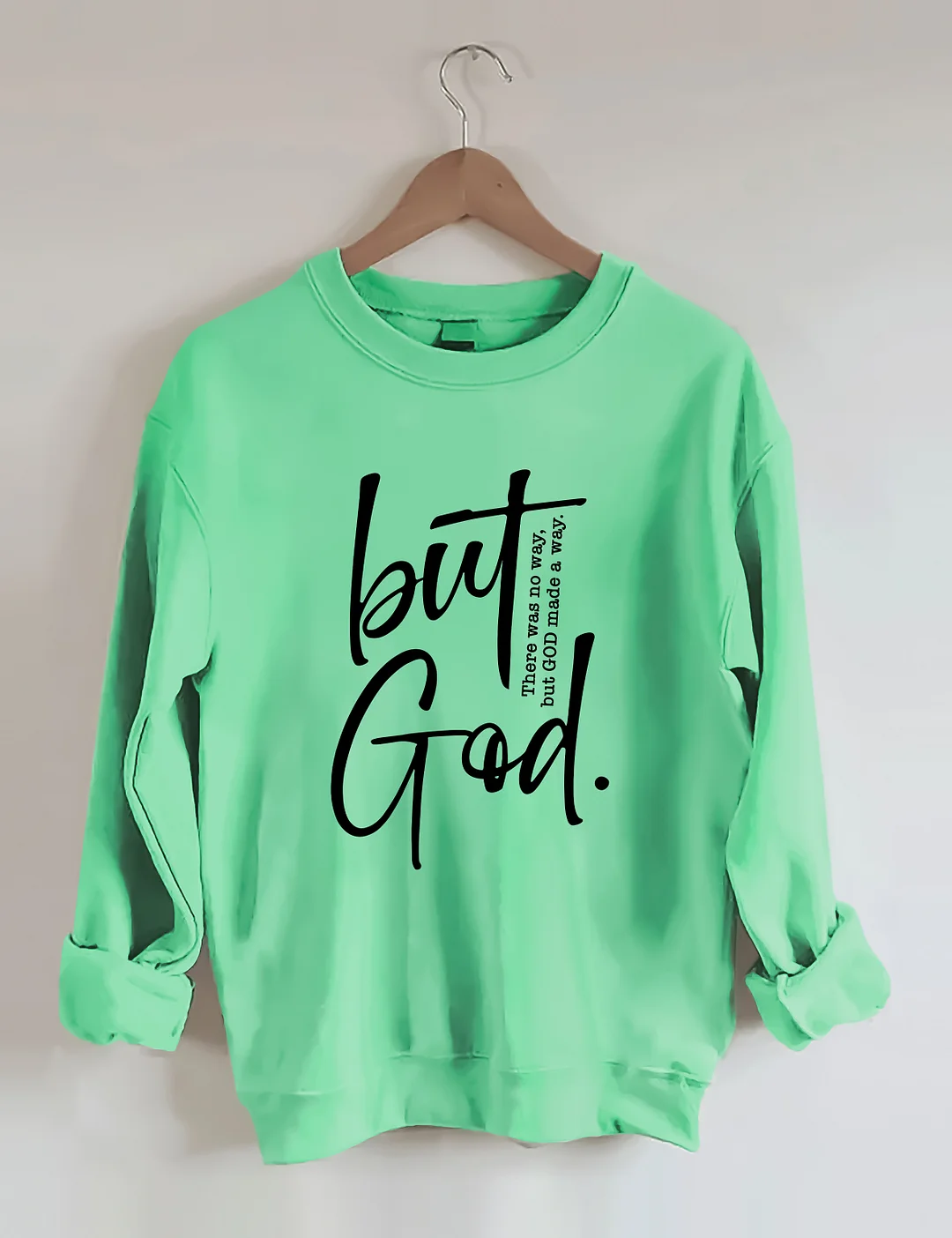 But God Sweatshirt