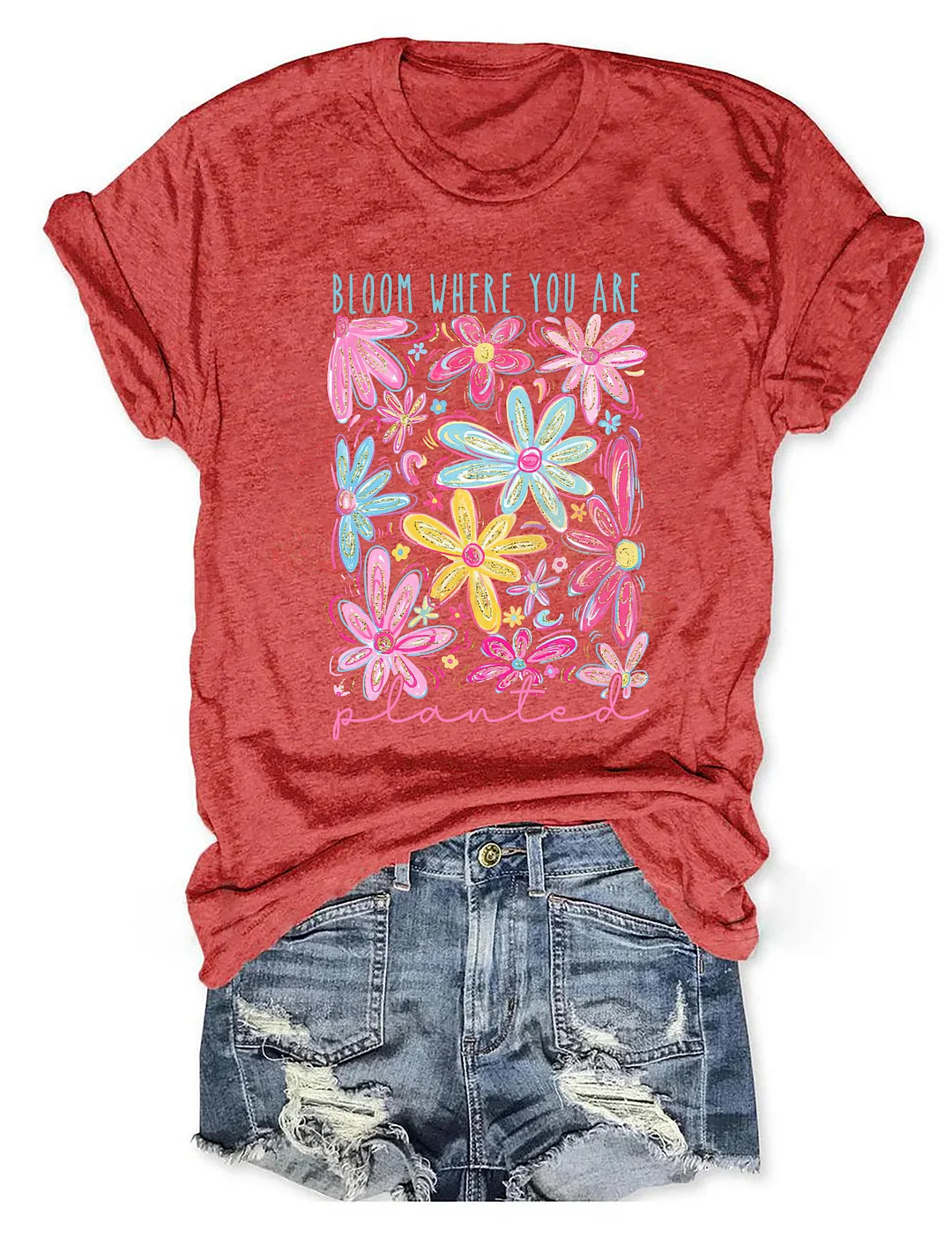Bloom Where You Are Planted T-shirt